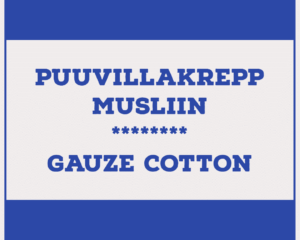 > Puuvillakrepp/ Musliin/ Gauze Cotton