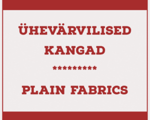 Ühevärvilised kangad / Plain Fabrics
